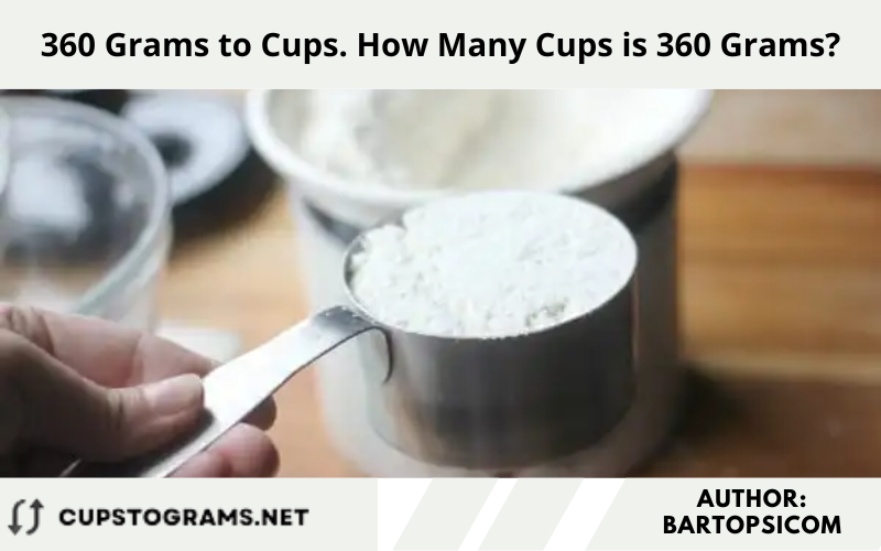 360 Grams to Cups. How Many Cups is 360 Grams?