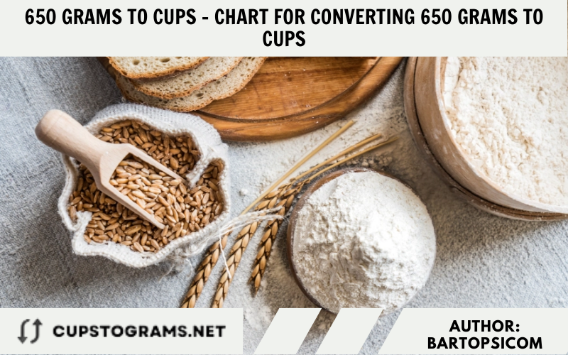650 grams to cups - Chart for converting 650 grams to cups