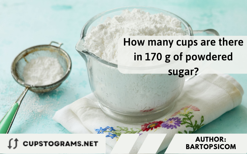How many cups are there in 170 g of powdered sugar?