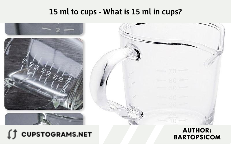 15 ml to cups - What is 15 ml in cups?