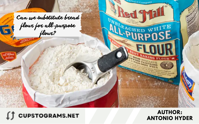 Can we substitute bread flour for all-purpose flour?