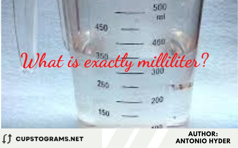 What is exactly milliliter?