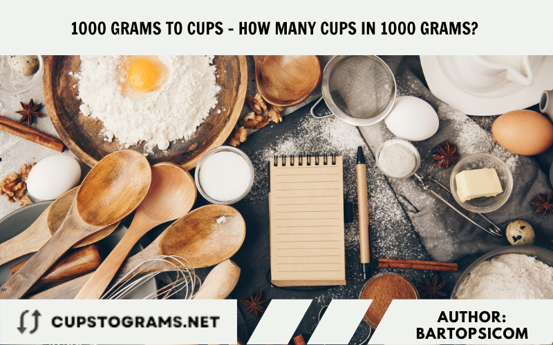 1000 grams to cups - How many cups in 1000 grams? 