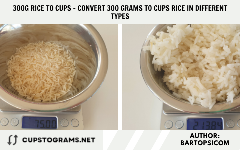 300g rice to cups - Convert 300 grams to cups rice in different types