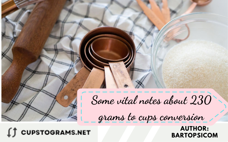 Easy ways to convert 230 grams to cups