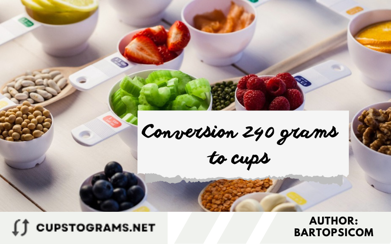 Conversion 240 grams to cups