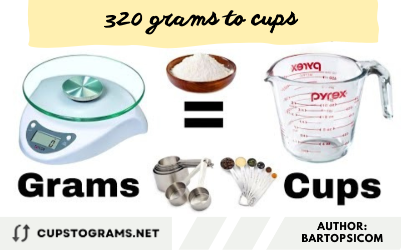 320 grams to cups