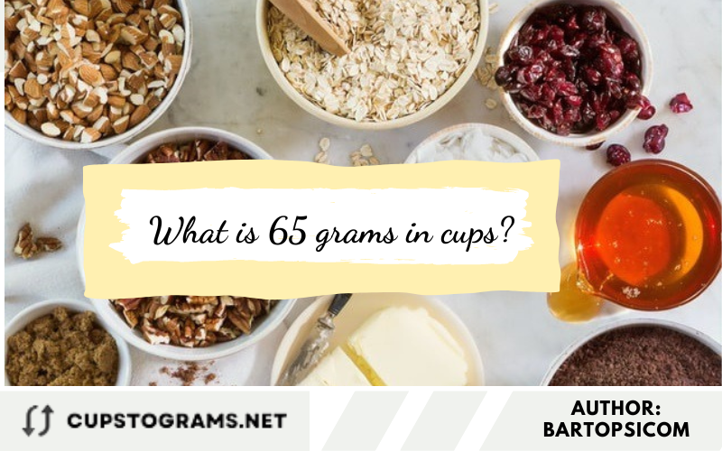 What is 65 grams in cups?