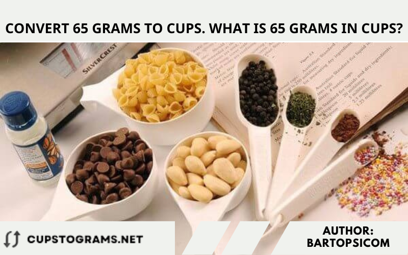 Convert 65 grams to cups