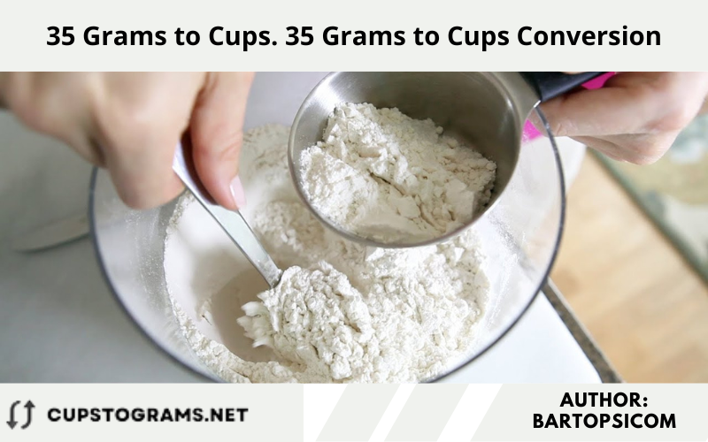 35 Grams to Cups. 35 Grams to Cups Conversion