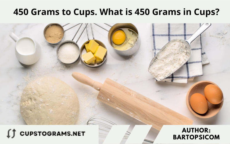 450 Grams to Cups. What is 450 Grams in Cups?