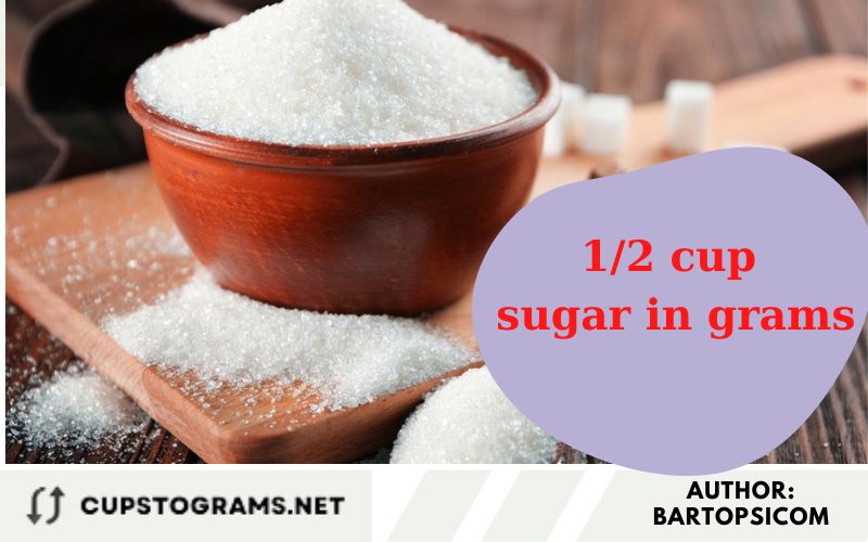 1/2 cup sugar in grams