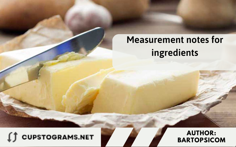 Measurement notes for ingredients