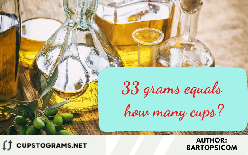 33 grams equals how many cups?