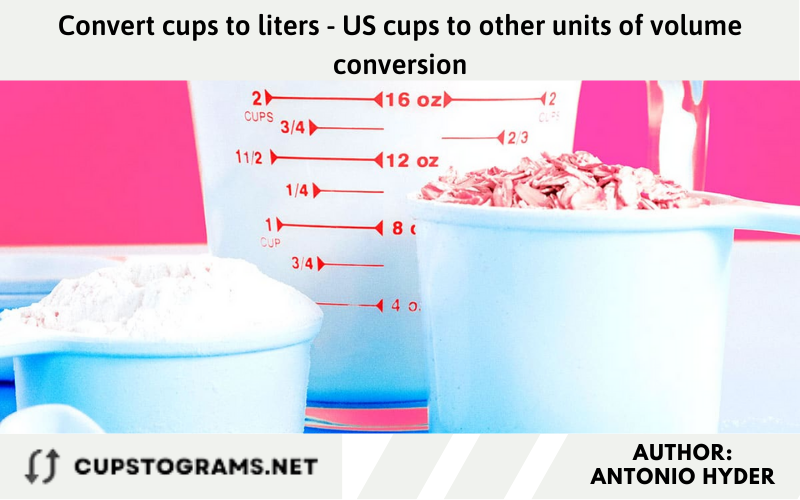 Convert cups to liters - US cups to other units of volume conversion