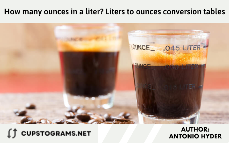 How many ounces in a liter? Liters to ounces conversion tables