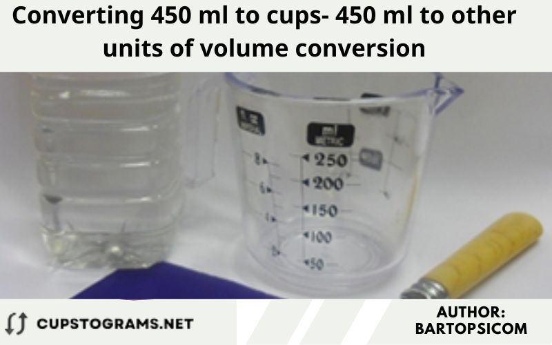 Converting 450 ml to cups- 450 ml to other units of volume conversion