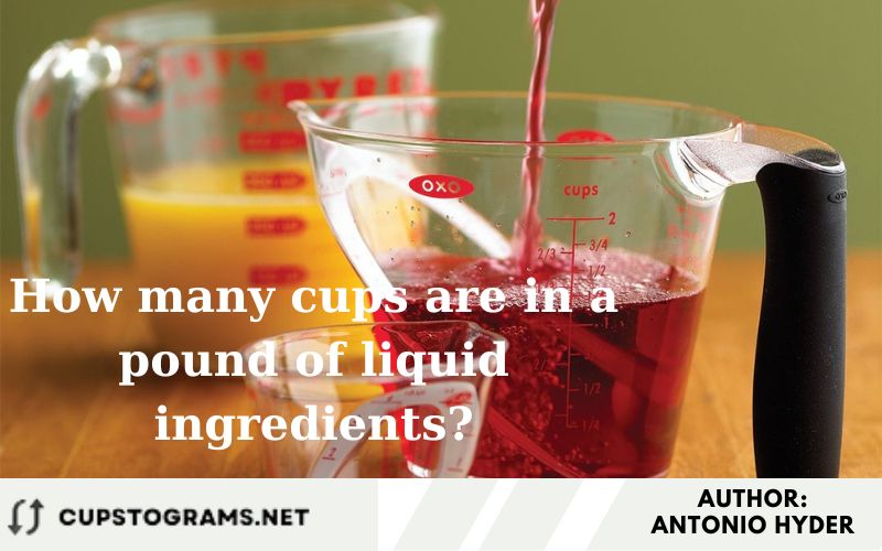 How many cups are in a pound of liquid ingredients?