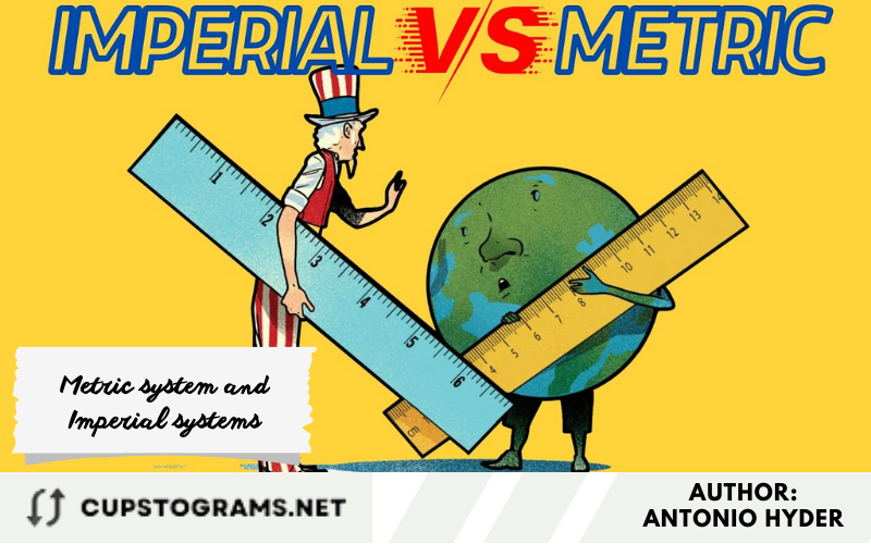 Metric system and Imperial systems